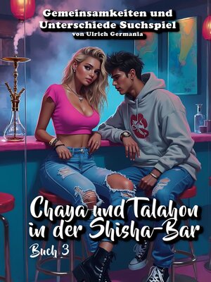 cover image of Chaya und Talahon in der Shisha-Bar Buch 3